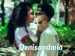 Denisandmia