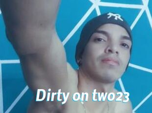 Dirty_on_two23
