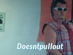 Doesntpullout