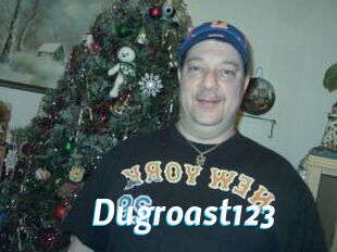 Dugroast123