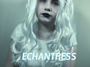 ECHANTRESS