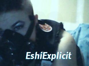 Eshi_Explicit