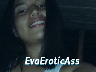 EvaEroticAss