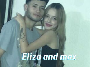 Eliza_and_max