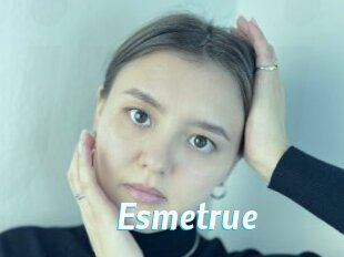 Esmetrue