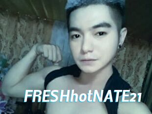 FRESHhotNATE21