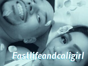 Fastlifeandcaligirl