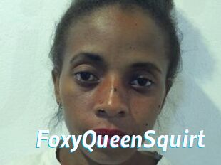 FoxyQueenSquirt