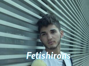 Fetishirons