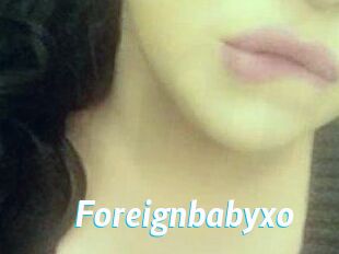 Foreignbabyxo