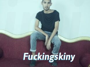 Fuckingskiny