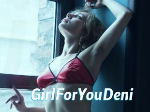 GirlForYouDeni