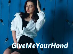 GiveMeYourHand