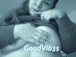 GoodVib3s