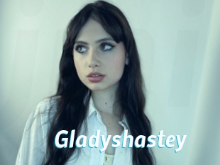Gladyshastey