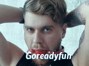 Goreadyfun