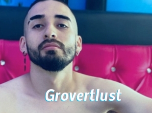 Grovertlust