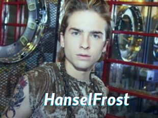 HanselFrost