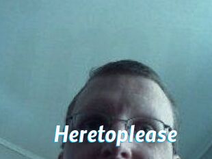 Heretoplease