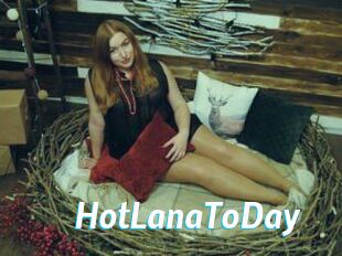 HotLanaToDay