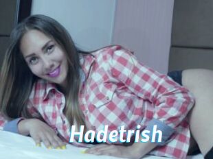 Hadetrish