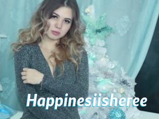 Happinesiisheree