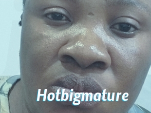 Hotbigmature
