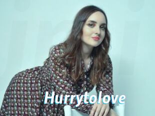 Hurrytolove