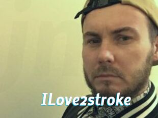 ILove2stroke
