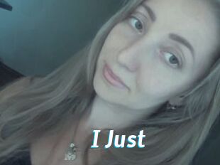 I_Just_