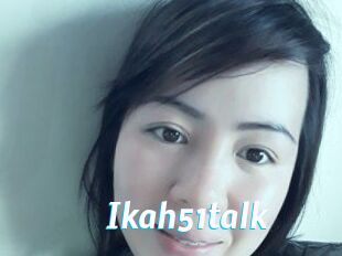 Ikah51talk