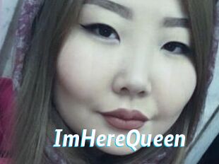 ImHereQueen