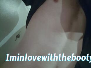 Iminlovewiththebooty