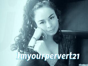 Imyourpervert21