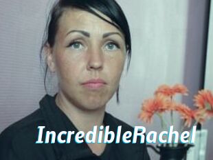 IncredibleRachel