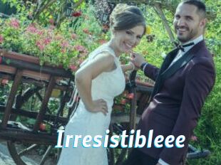 Irresistibleee
