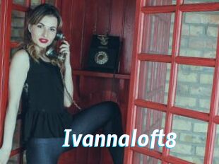 Ivannaloft8