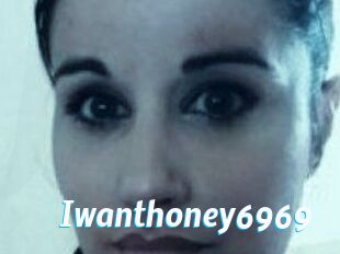 Iwanthoney6969