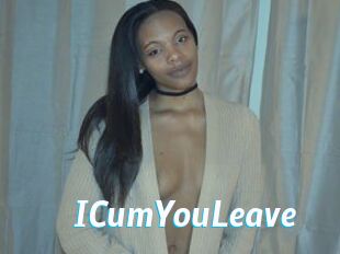 ICumYouLeave