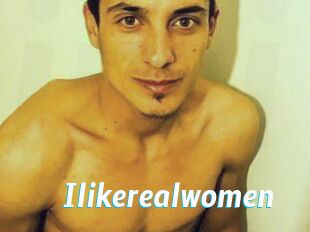 Ilikerealwomen