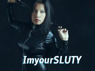 ImyourSLUTY