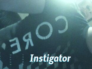 Instigator