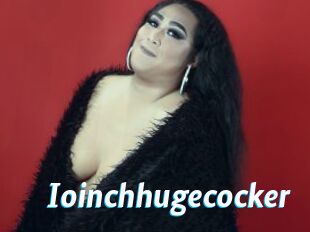 Ioinchhugecocker