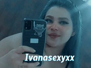Ivanasexyxx
