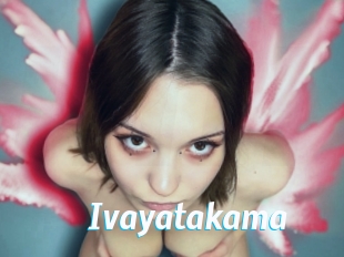 Ivayatakama