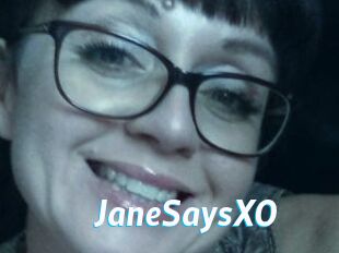 JaneSaysXO