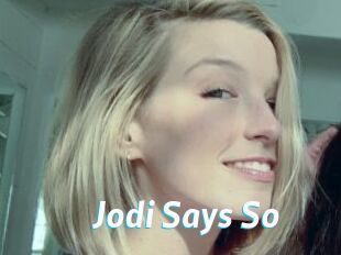 Jodi_Says_So