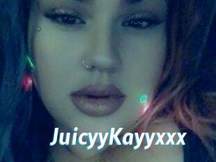 JuicyyKayyxxx