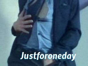 Justforoneday