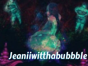 Jeanii_wit_tha_bubbble